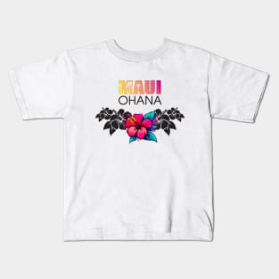 Maui Hawaii: Ohana (Family) Kids T-Shirt